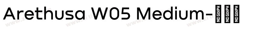 Arethusa W05 Medium字体转换 Arethusa W05 Medium字体转换